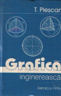 Grafica inginereasca, Volumul I