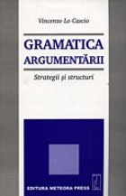 Gramatica argumentarii - strategii si structuri