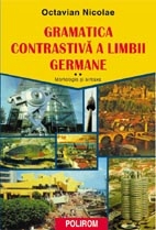 Gramatica contrastiva a limbii germane. Vol. II: Morfologia si sintaxa