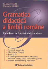 Gramatica didactica a limbii romane - cu notiuni de fonetica si vocabular