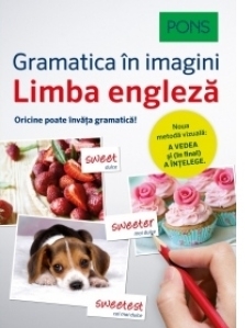 Gramatica in imagini. Limba engleza