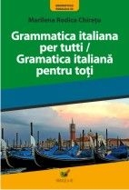 GRAMATICA ITALIANA PENTRU TOTI, Editia a III-a, revazuta si adaugita