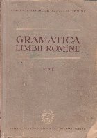 Gramatica Limbii Romane, Volumul I - Vocabularul, Fonetica si Morfologia