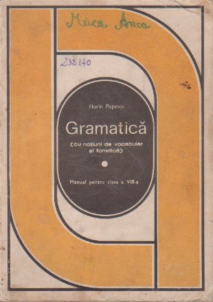 Gramatica (cu notiuni de vocabular si fonetica) Manual pentru clasa a VIII-a