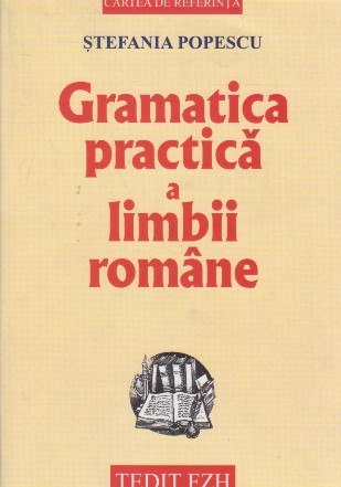 Gramatica practica a limbii romane, Editie 2002