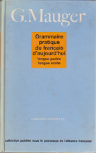 Grammaire Pratique Du Francais D aujourd Hui Langue Parlee Langue Ecrite