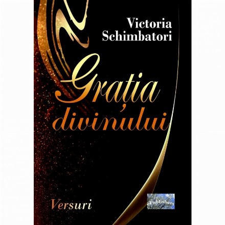 Gratia divinului. Versuri