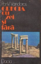 Grecia cu zei si fara