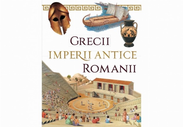 Grecii si Romanii. Imperii antice