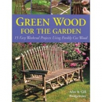 Green Wood for the Garden