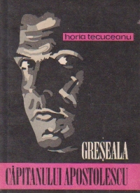 Greseala capitanului Apostolescu