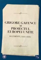 Grigore Gafencu proiectul Europei Unite