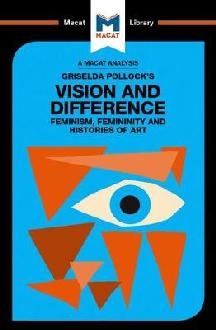 Griselda Pollock's Vision and Difference