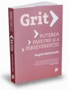 Grit Puterea pasiunii perseverentei