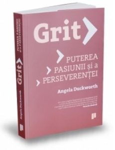 Grit. Puterea pasiunii si a perseverentei