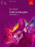 Guitar Scales and Arpeggios Grades