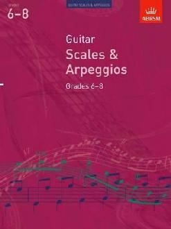 Guitar Scales and Arpeggios, Grades 6-8