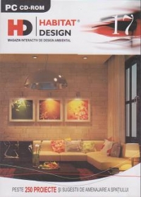 Habitat Design  - Magazin interactiv de design ambiental - CD-ROM nr. 17 - Peste 250 de proiecte si sugestii de amenajare a spatiului