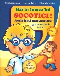 Hai in lumea lui Socotici! Activitati matematice - grupa mijlocie 4-5 ani