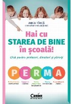 Hai cu starea de bine in scoala! Ghid pentru profesori, directori si parinti