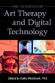 Handbook of Art Therapy and Digital Technology