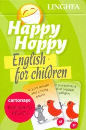 Happy Hoppy - Cartonase cu imagini pentru invatarea limbii engleze - Insusiri si relatii