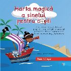 Harta magică a sinelui, pentru copii : aventuri pentru copiii de vârstă preşcolară, care să-i ajute să 