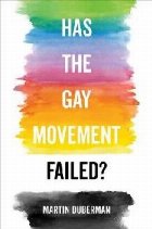 Has the Gay Movement Failed?