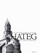 Hateg. Tara bisericilor de piatra / The Land of Stone Churches