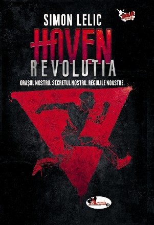 Haven. Revolutia. Orasul nostru. Secretul nostru. Regulile noastre, volumul 2