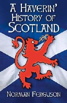 Haverin' History of Scotland