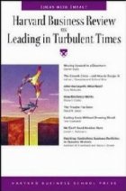 HBR ON LEADING IN TURBULENT TIMES