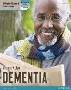 Health and Social Care: Dementia Level 3 Candidate Handbook