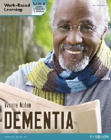 Health and Social Care: Dementia Level 3 Candidate Handbook