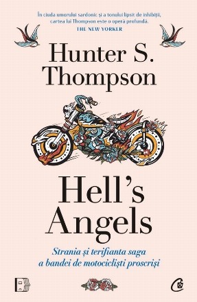 Hell's Angels : Strania şi terifianta saga a bandei de motociclişti proscrişi