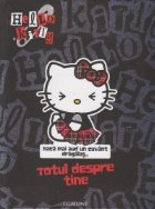 Hello Kitty - Totul despre tine