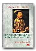 HENRIC AL VIII-LEA SI REFORMA IN ANGLIA