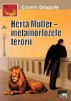 Herta Muller Metamorfozele terorii