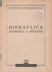 Hidraulica teoretica si aplicata