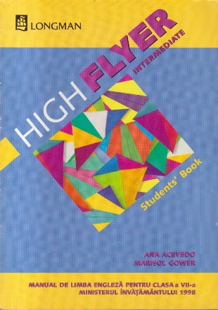 High Flyer Intermediate - Students Book (Manual de Limba Engleza pentru clasa a VII-a)