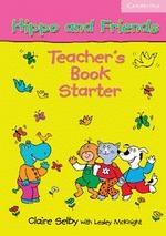 Hippo and Friends Starter Teacher s Book