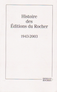 Histoire des editions du Rocher 1943-2003