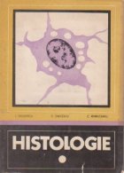 Histologie. Citologie si histologie generala, Volumul I