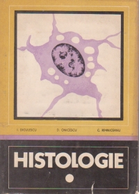 Histologie. Citologie si histologie generala, Volumul I