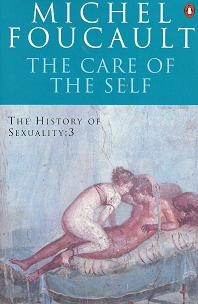 History of Sexuality: The Care of the Self 3rd Revised edition, v. 3, The Care of the Self