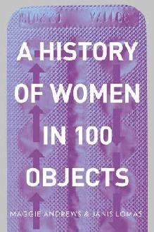 History of Women in 100 Objects