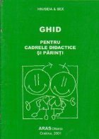 HIV / SIDA and SEX - Ghid pentru cadrele didactice si parinti