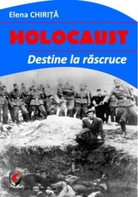 Holocaust. Destine la rascruce