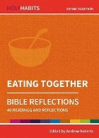 Holy Habits Bible Reflections: Eating