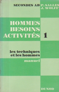 Hommes, Besoins, Activites - I. Les techniques et les hommes